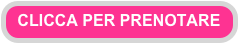 CLICCA PER PRENOTARE
